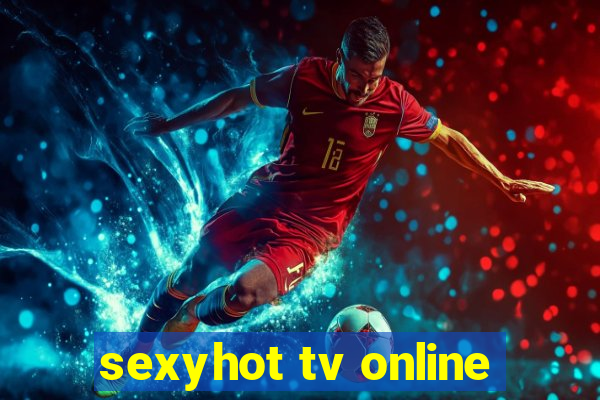 sexyhot tv online